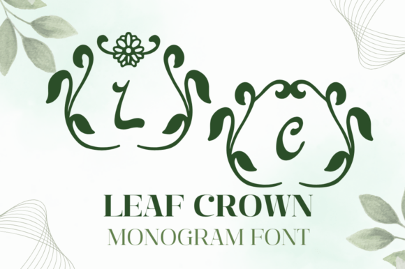 Leaf Crown Monogram: A Nature-Inspired Typeface for Elegant Branding